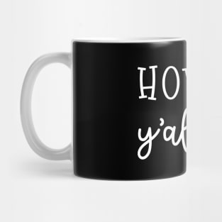 Howdy Y'all Southern Western Funny Mug